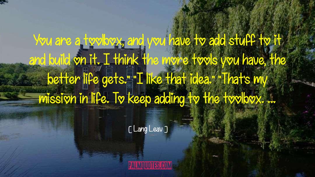 Lang Leav Quotes: You are a toolbox, and