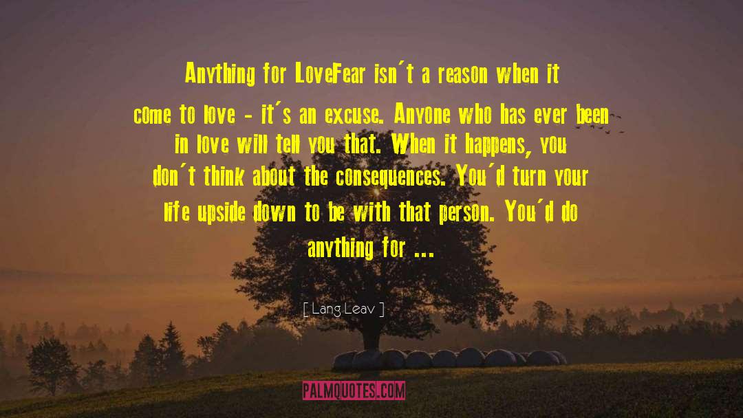 Lang Leav Quotes: Anything for Love<br /><br />Fear