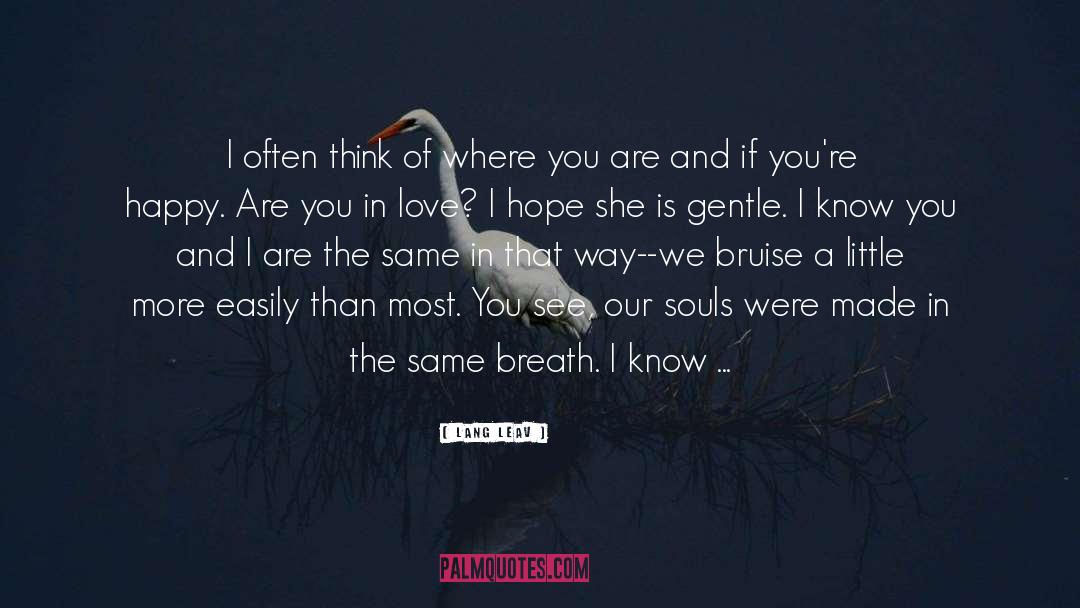 Lang Leav Quotes: I often think of where