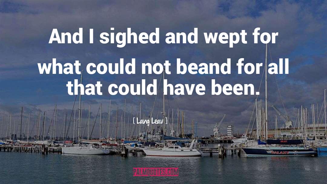 Lang Leav Quotes: And I sighed and wept