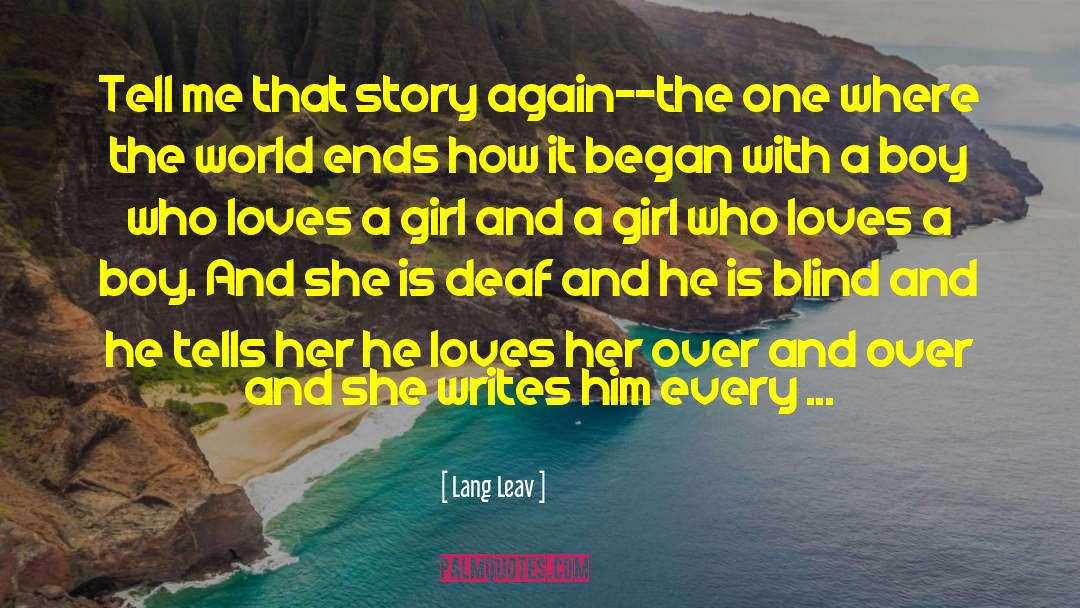 Lang Leav Quotes: Tell me that story again--the