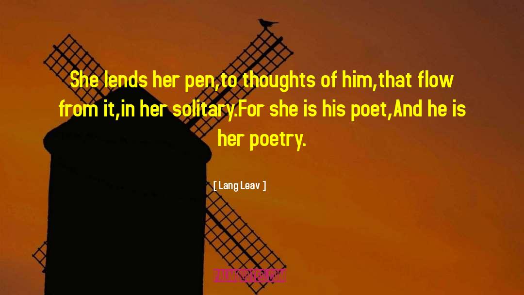 Lang Leav Quotes: She lends her pen,<br>to thoughts