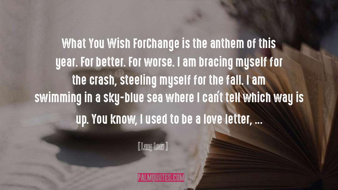 Lang Leav Quotes: What You Wish For<br />Change