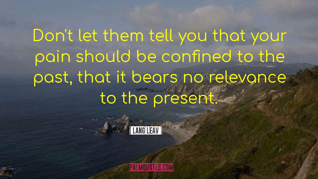 Lang Leav Quotes: Don't let them tell you