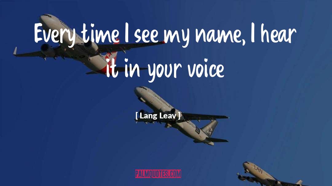 Lang Leav Quotes: Every time I see my