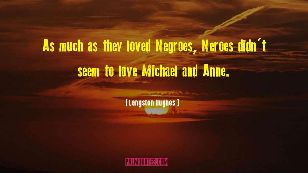 Langston Hughes Quotes: As much as they loved