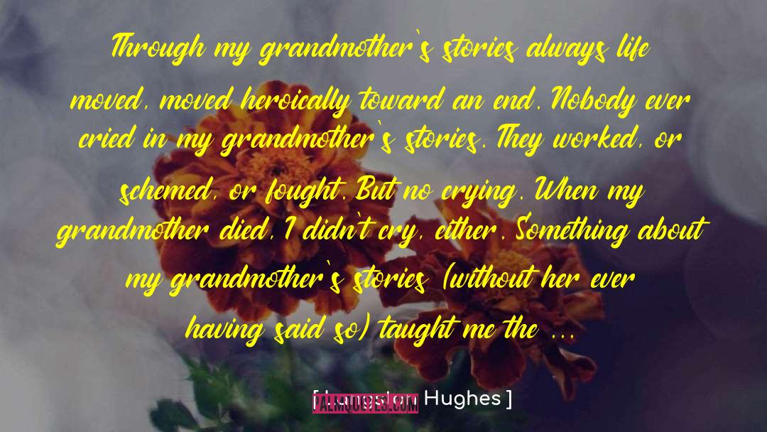 Langston Hughes Quotes: Through my grandmother's stories always