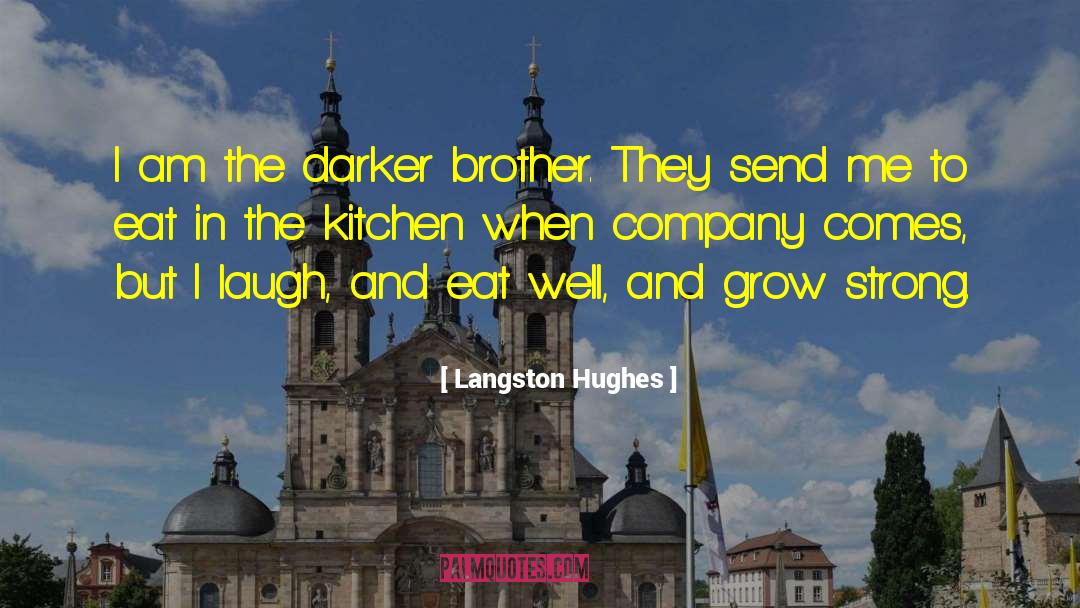 Langston Hughes Quotes: I am the darker brother.