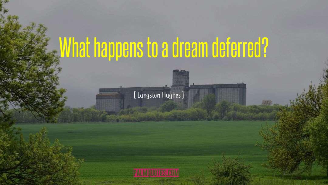 Langston Hughes Quotes: What happens to a dream