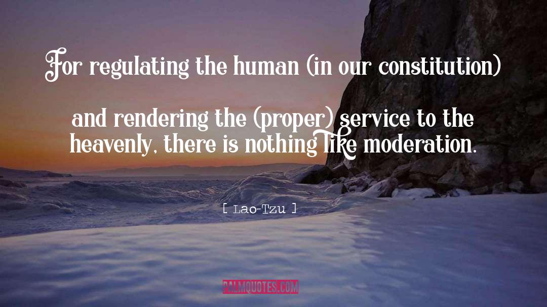 Lao-Tzu Quotes: For regulating the human (in