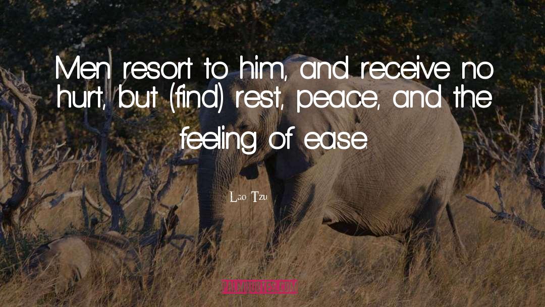 Lao-Tzu Quotes: Men resort to him, and