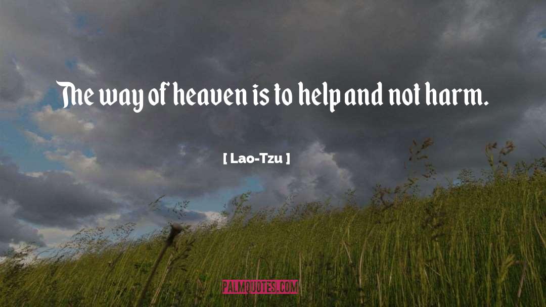 Lao-Tzu Quotes: The way of heaven is