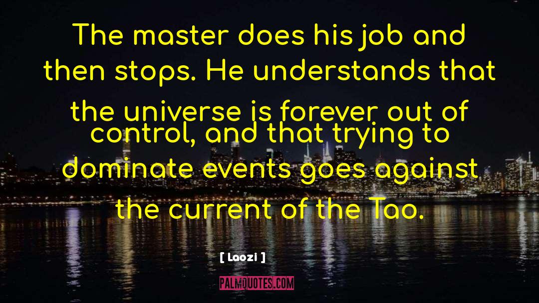 Laozi Quotes: The master does his job