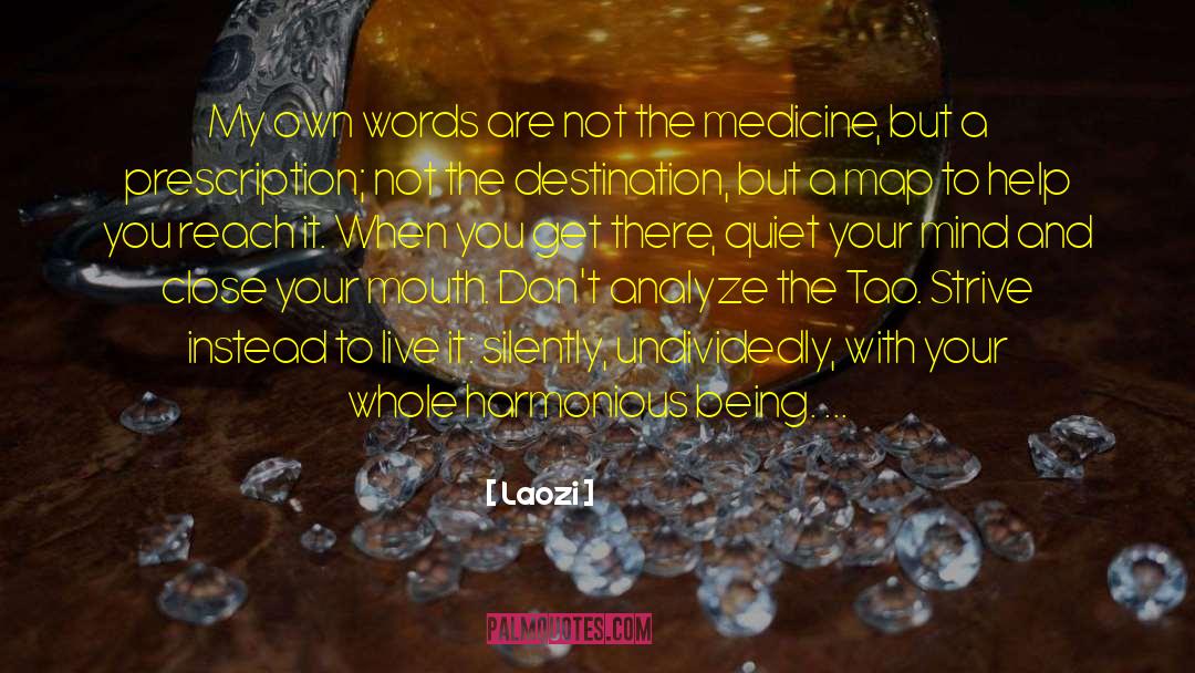 Laozi Quotes: My own words are not