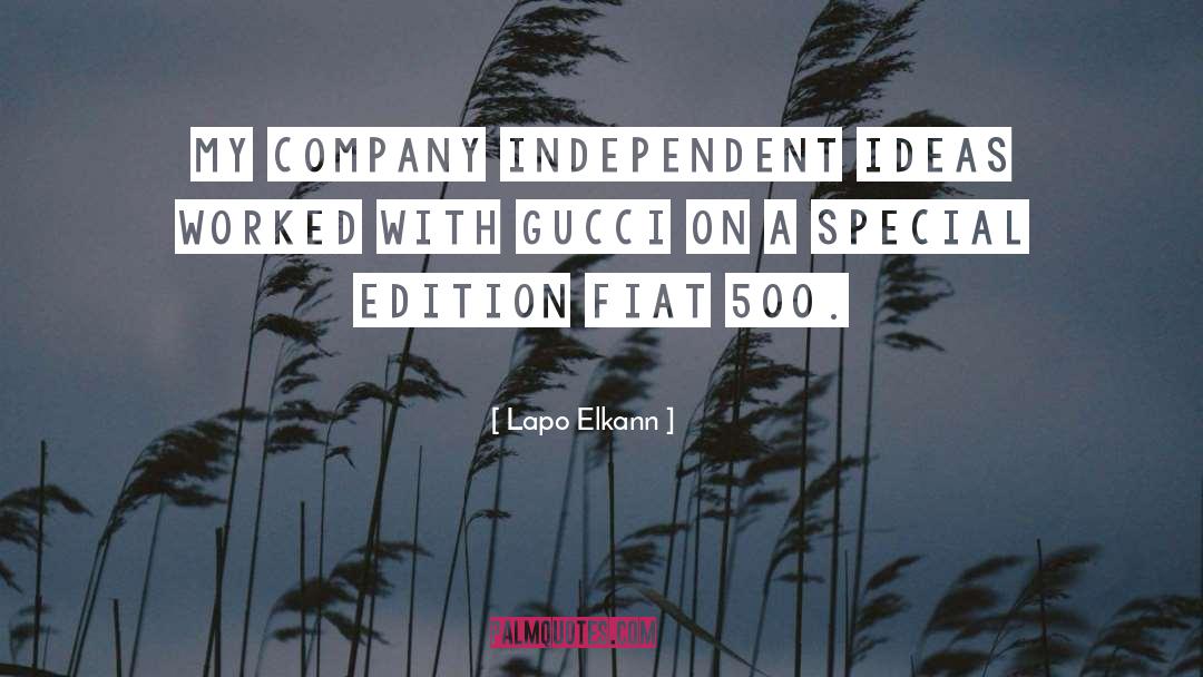 Lapo Elkann Quotes: My company Independent Ideas worked