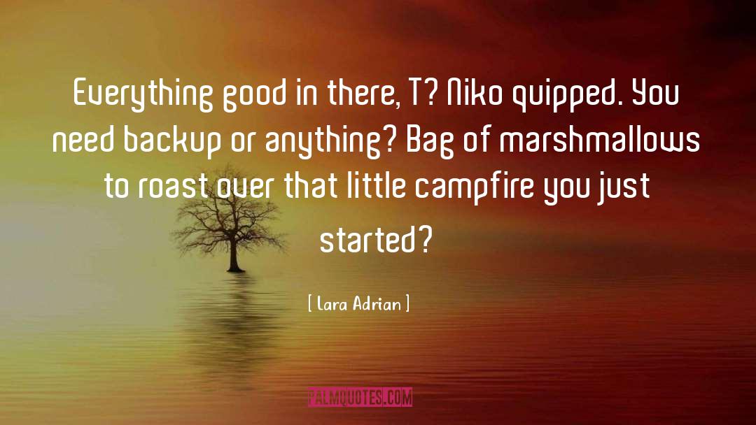 Lara Adrian Quotes: Everything good in there, T?