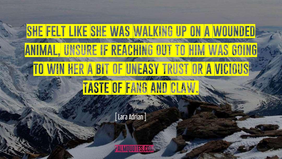 Lara Adrian Quotes: She felt like she was