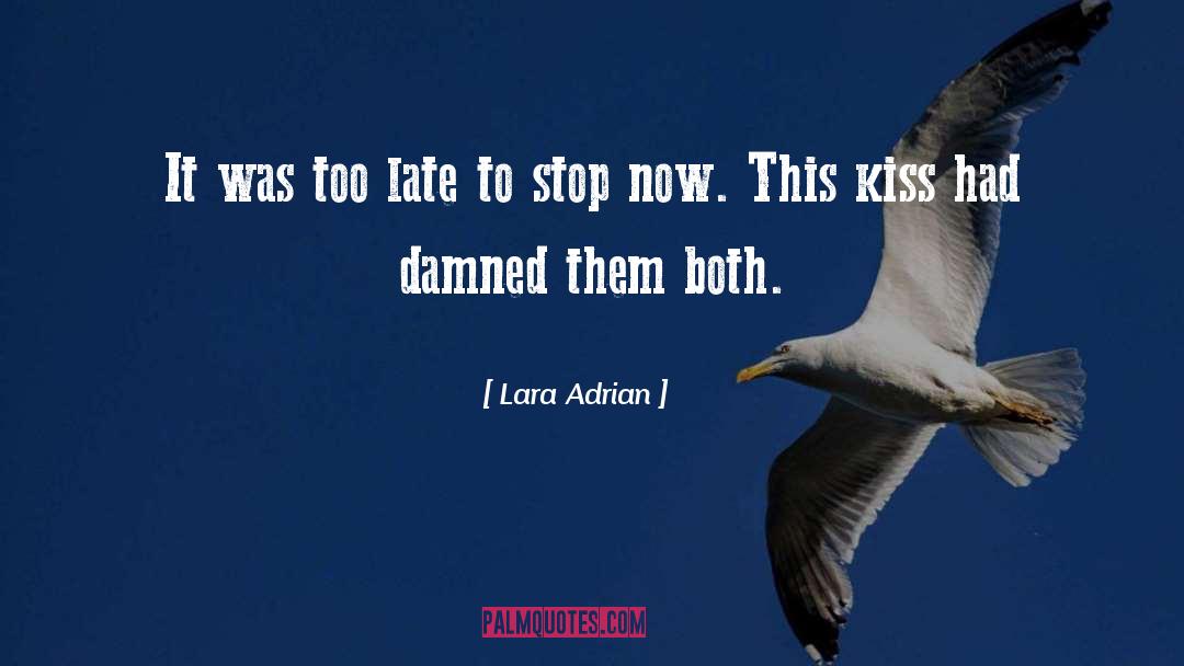 Lara Adrian Quotes: It was too late to