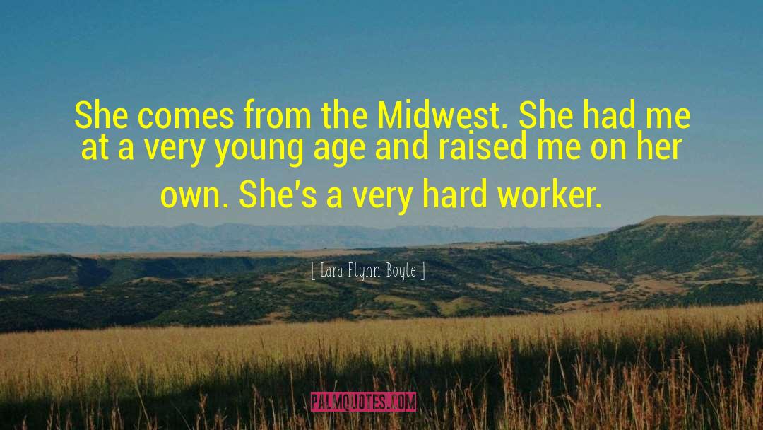 Lara Flynn Boyle Quotes: She comes from the Midwest.