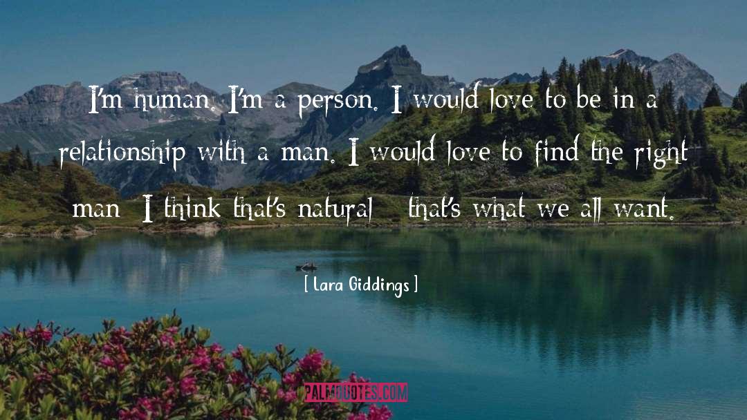 Lara Giddings Quotes: I'm human. I'm a person.