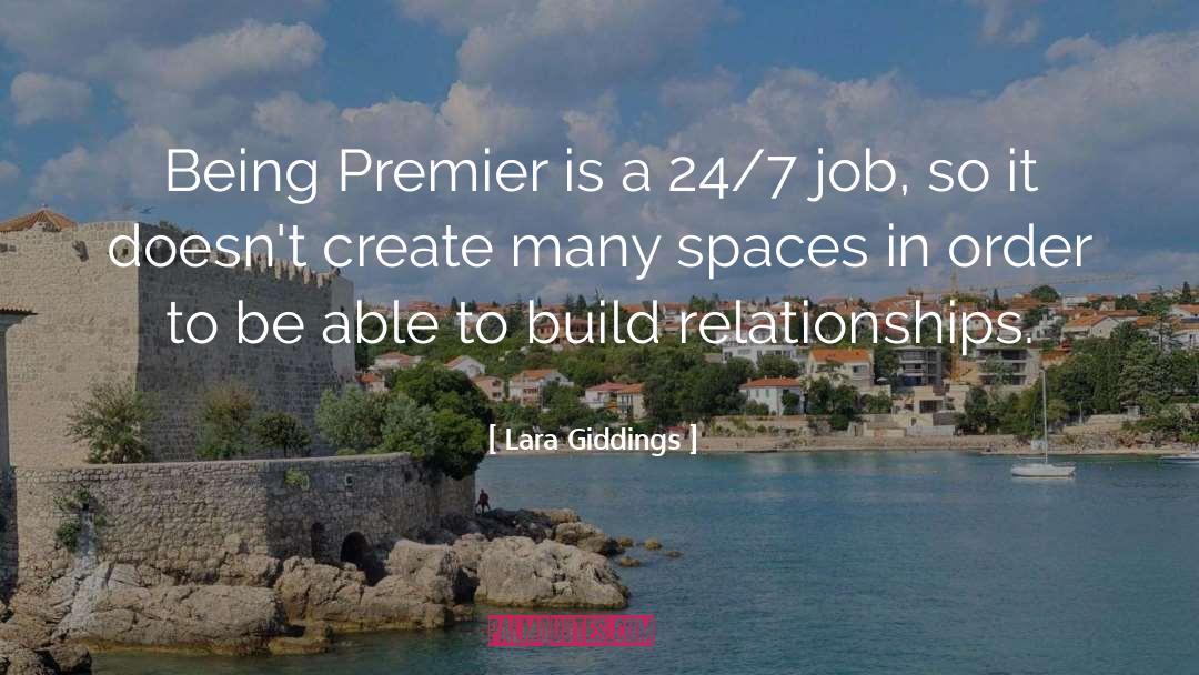 Lara Giddings Quotes: Being Premier is a 24/7