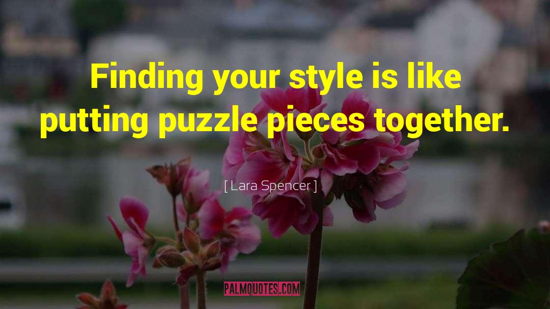 Lara Spencer Quotes: Finding your style is like