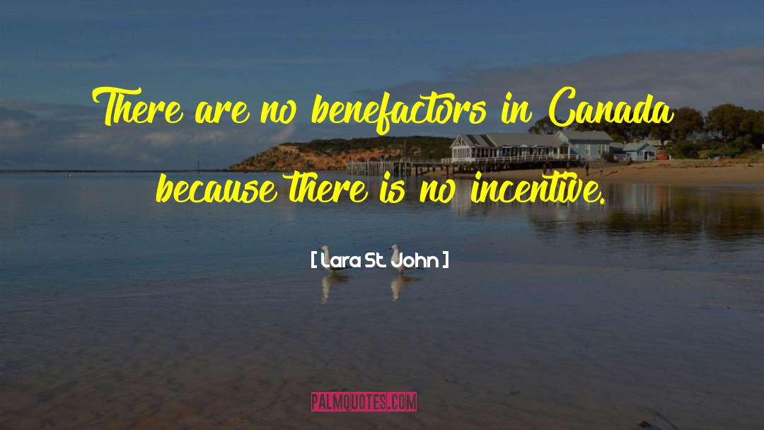 Lara St. John Quotes: There are no benefactors in