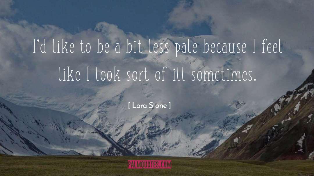 Lara Stone Quotes: I'd like to be a