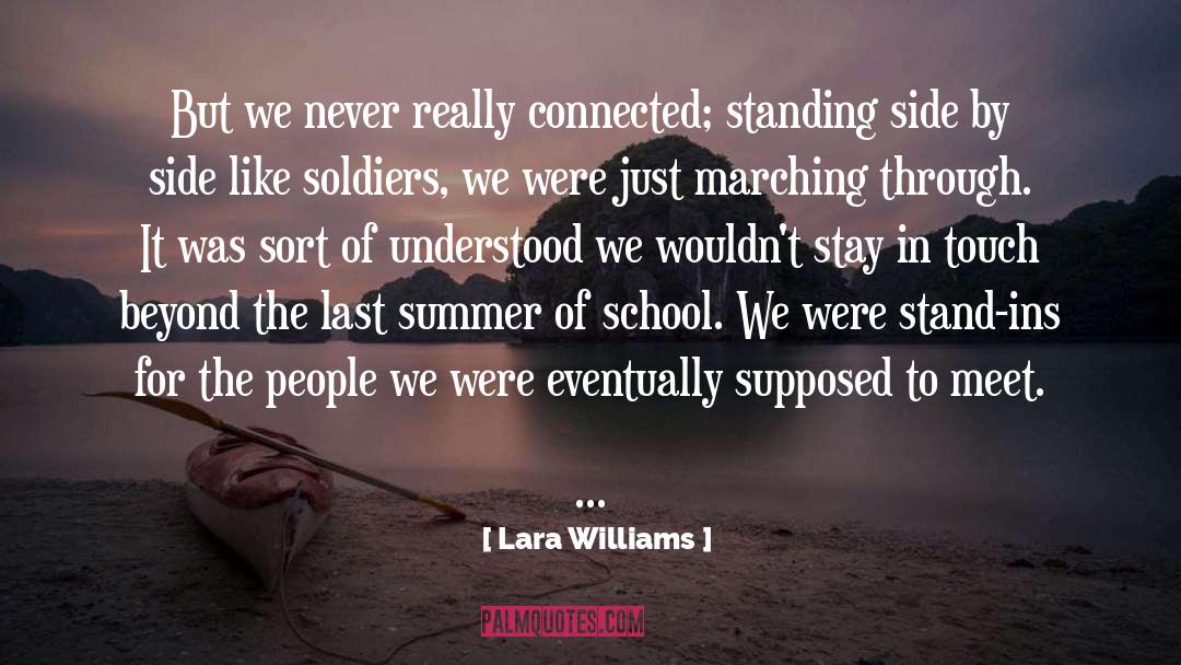 Lara Williams Quotes: But we never really connected;