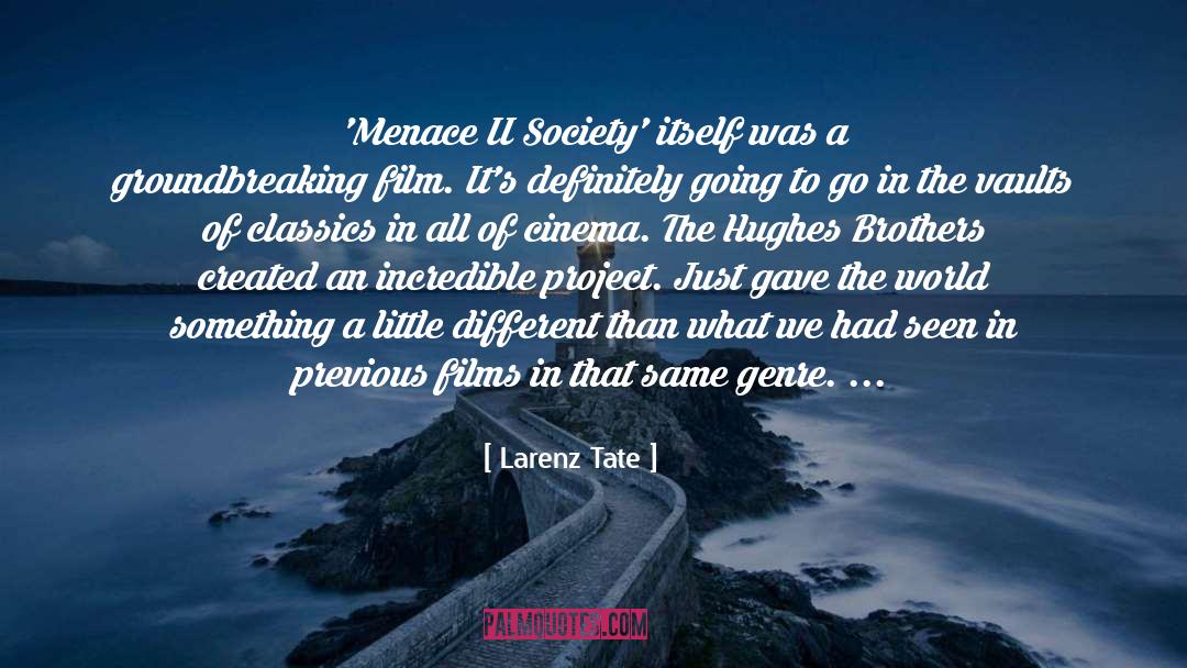Larenz Tate Quotes: 'Menace II Society' itself was
