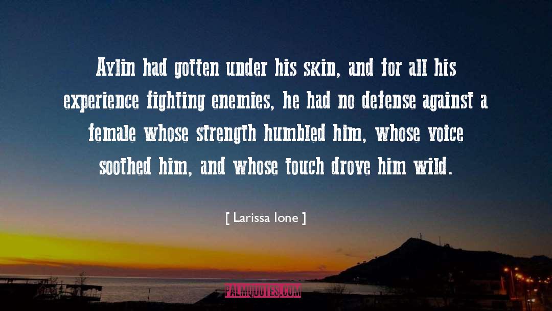 Larissa Ione Quotes: Aylin had gotten under his