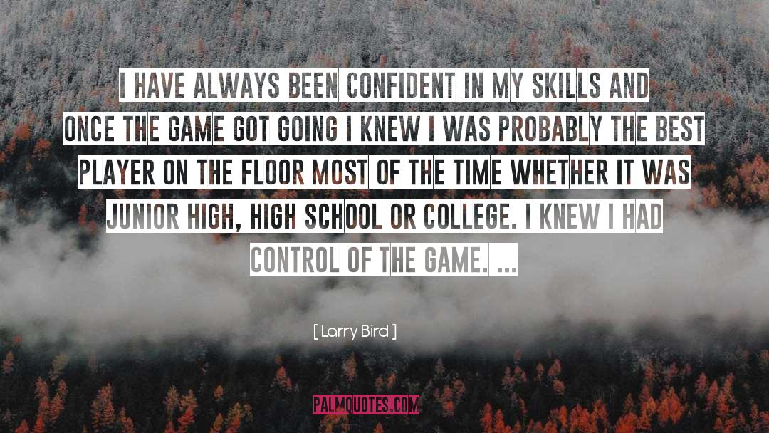 Larry Bird Quotes: I have always been confident