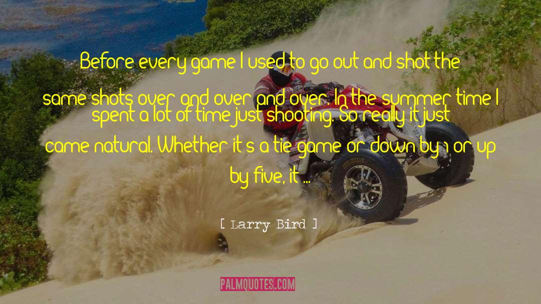 Larry Bird Quotes: Before every game I used