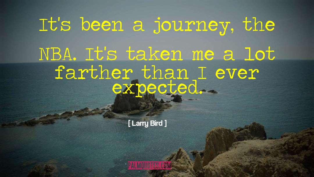 Larry Bird Quotes: It's been a journey, the