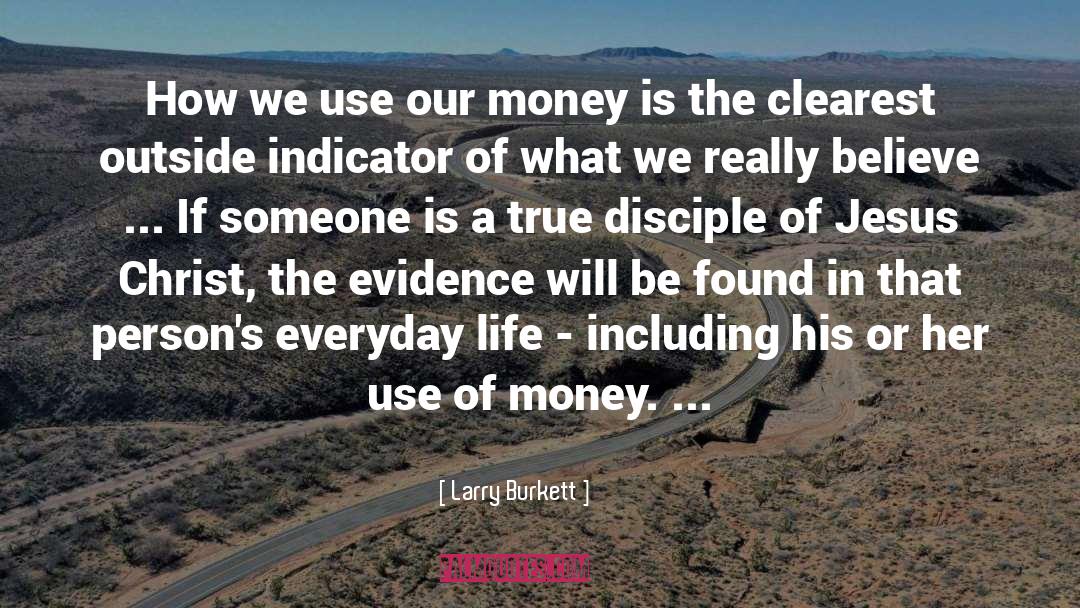 Larry Burkett Quotes: How we use our money