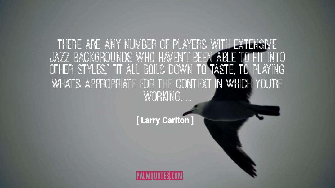 Larry Carlton Quotes: There are any number of