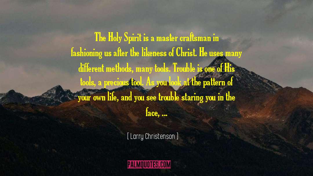 Larry Christenson Quotes: The Holy Spirit is a