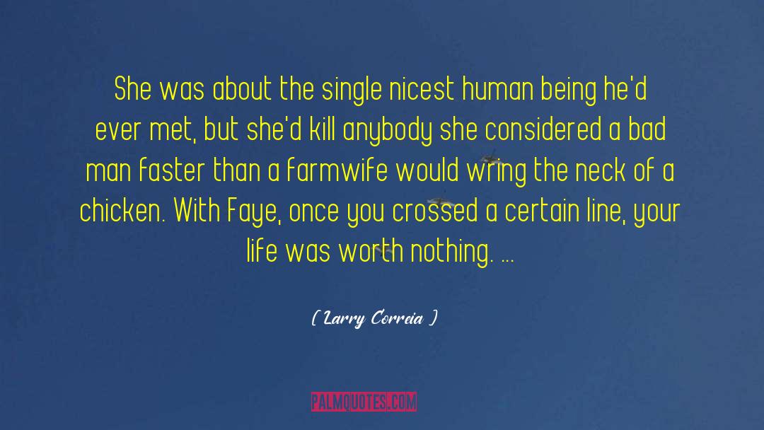 Larry Correia Quotes: She was about the single