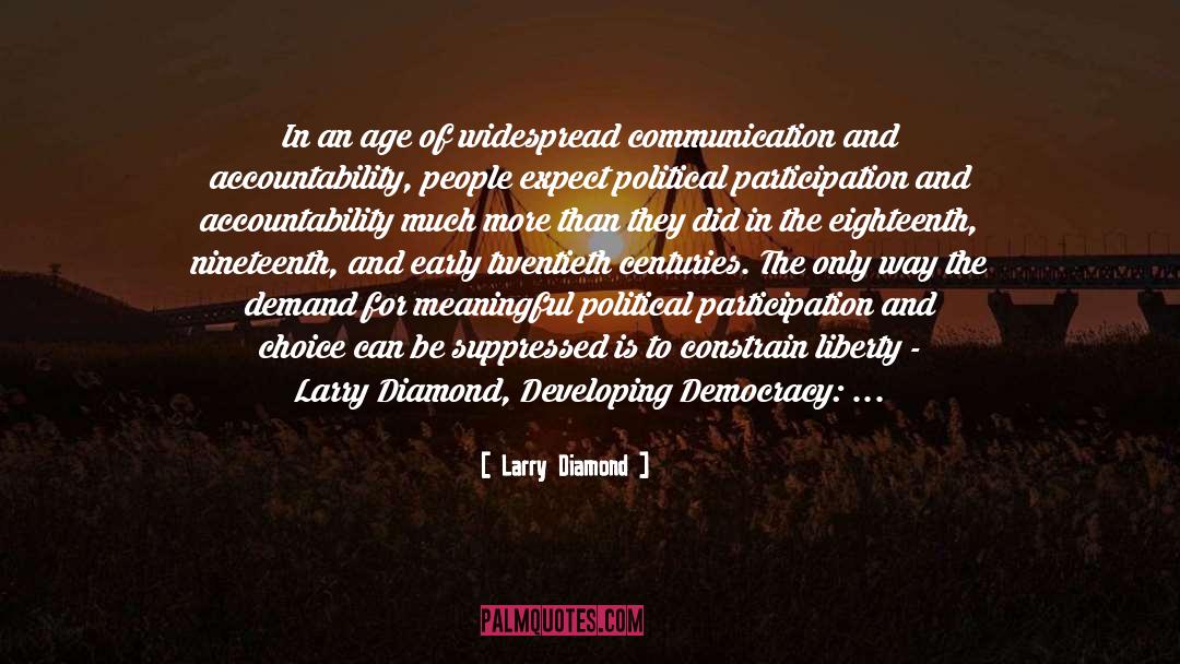 Larry Diamond Quotes: In an age of widespread