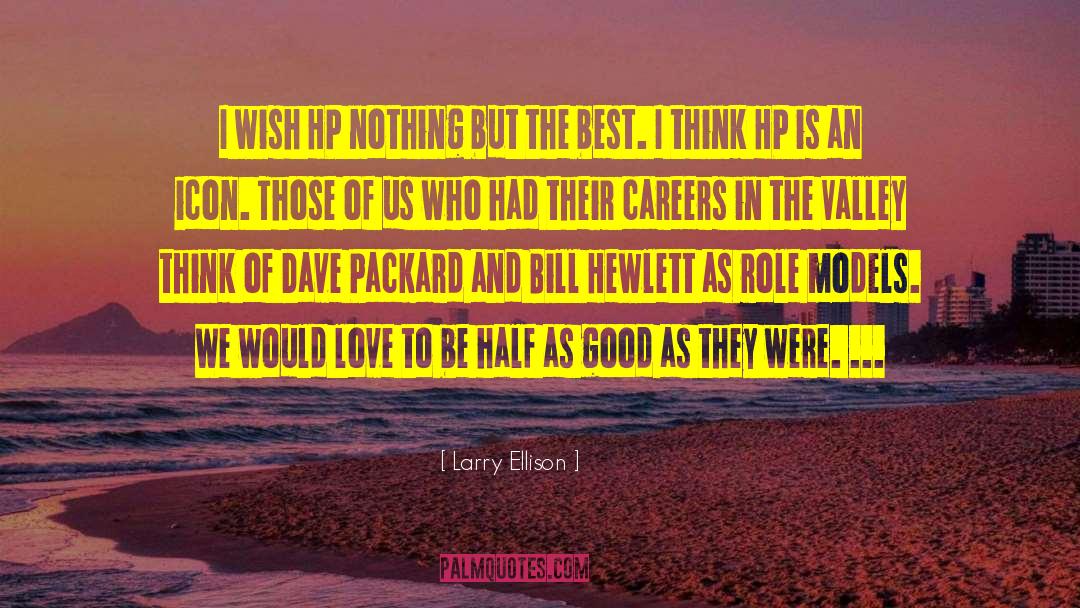 Larry Ellison Quotes: I wish HP nothing but