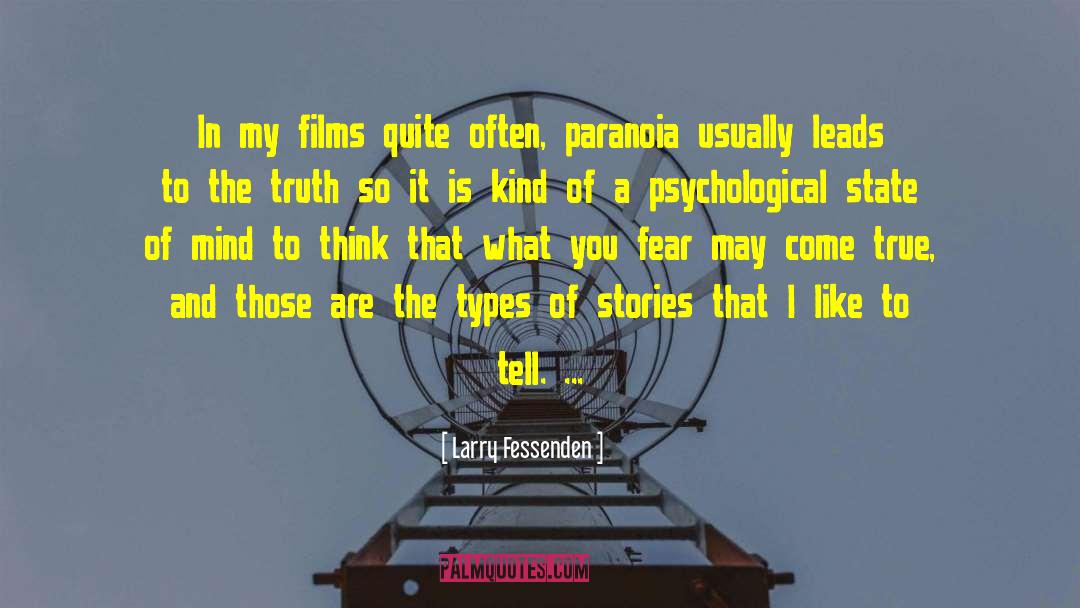 Larry Fessenden Quotes: In my films quite often,