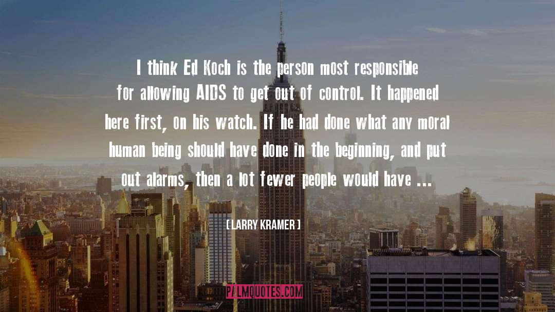 Larry Kramer Quotes: I think Ed Koch is