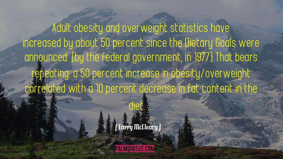 Larry McCleary Quotes: Adult obesity and overweight statistics