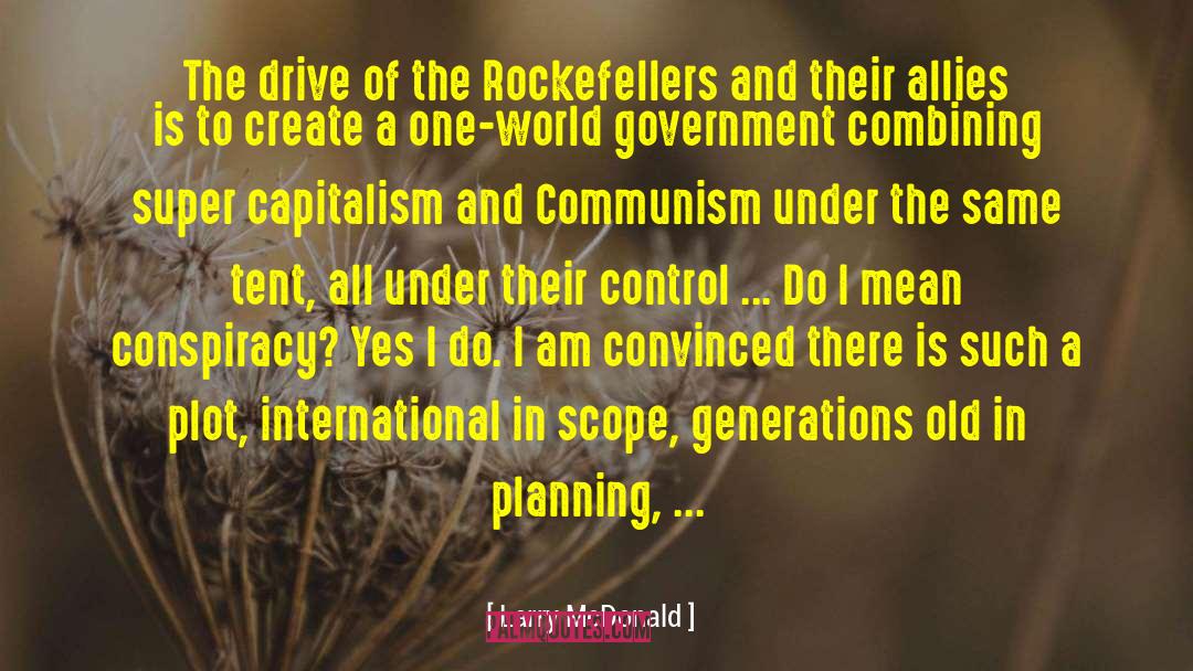 Larry McDonald Quotes: The drive of the Rockefellers