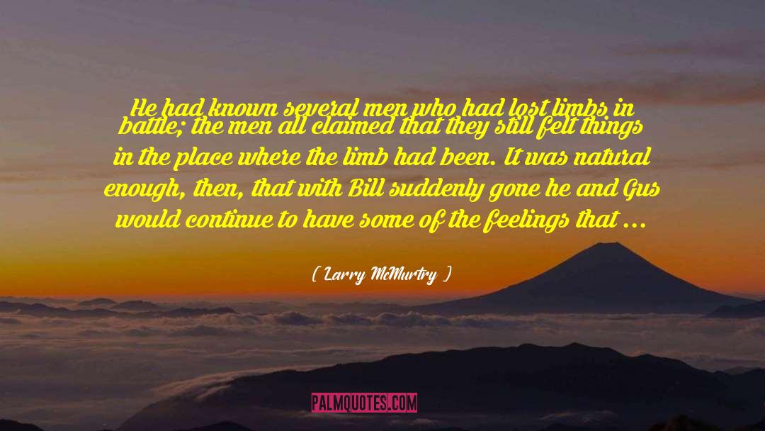 Larry McMurtry Quotes: He had known several men