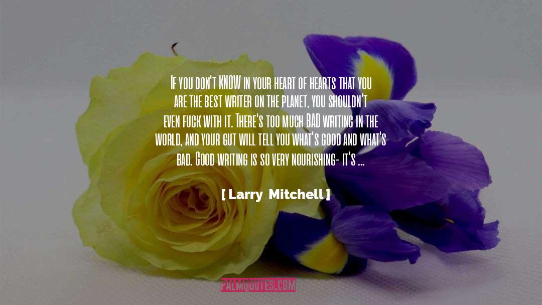 Larry  Mitchell Quotes: If you don't KNOW in
