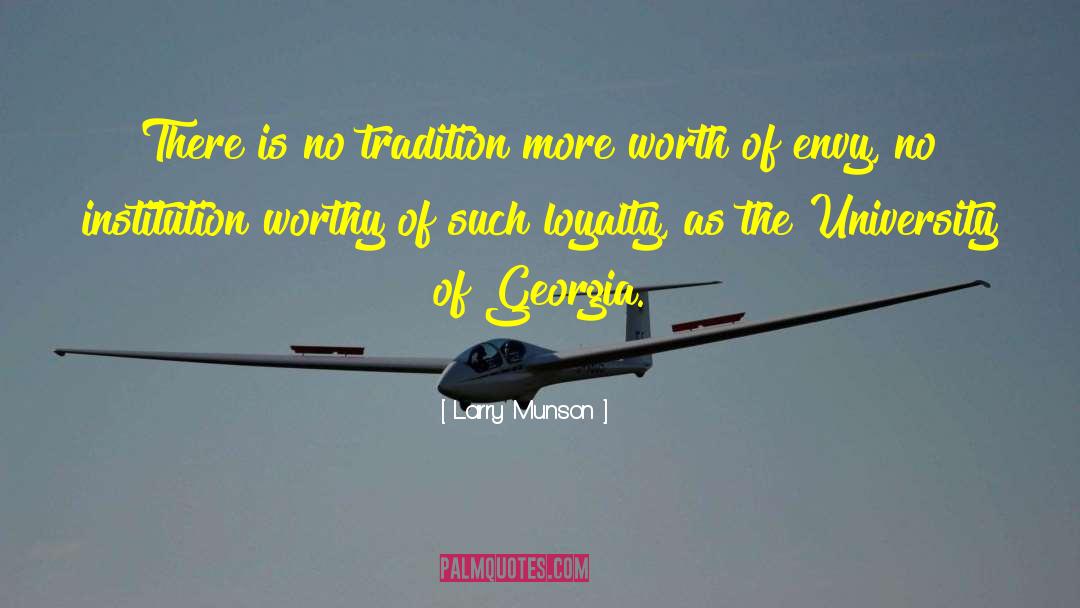 Larry Munson Quotes: There is no tradition more