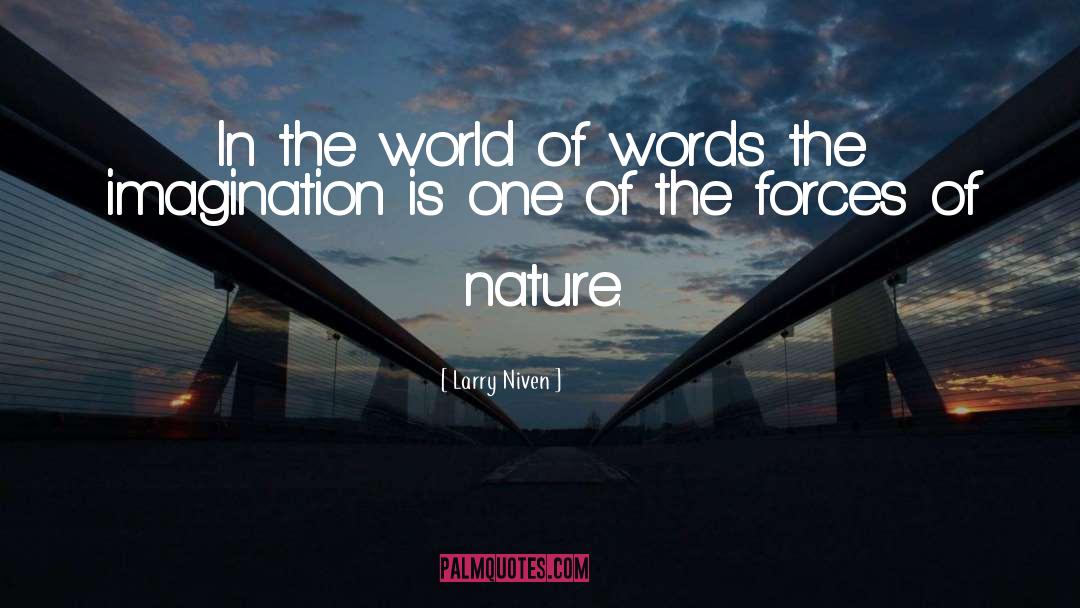 Larry Niven Quotes: In the world of words