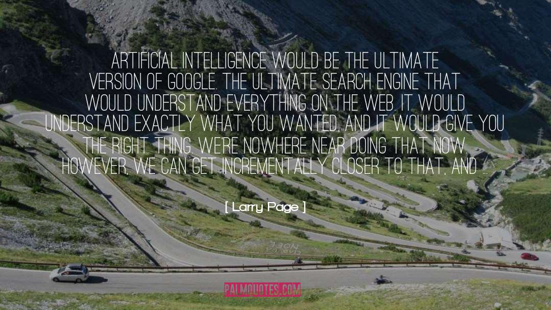 Larry Page Quotes: Artificial intelligence would be the
