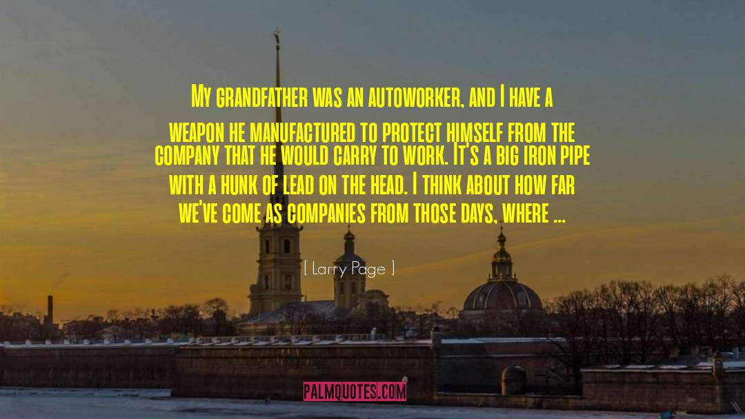 Larry Page Quotes: My grandfather was an autoworker,